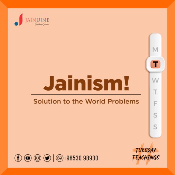 Jainism: Solution to World Problems