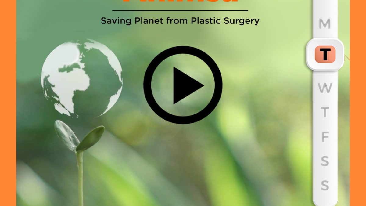 Ahimsa: Saving Planet from plastic Surgery