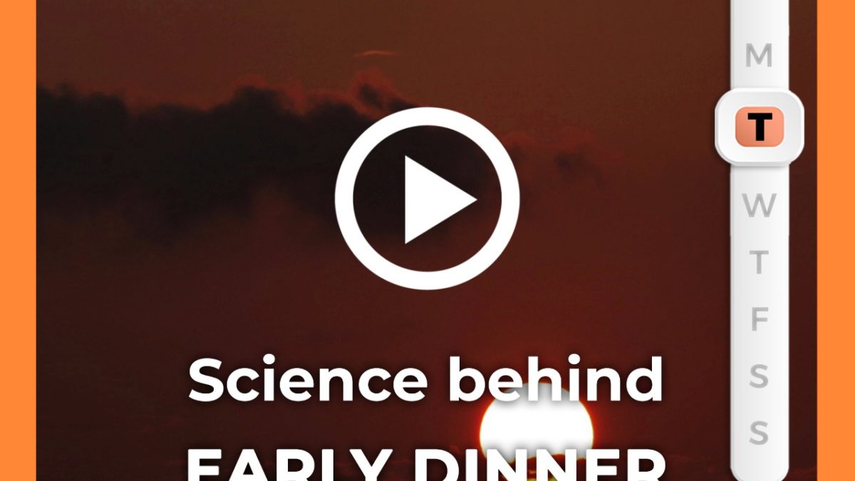 Science behind early dinner