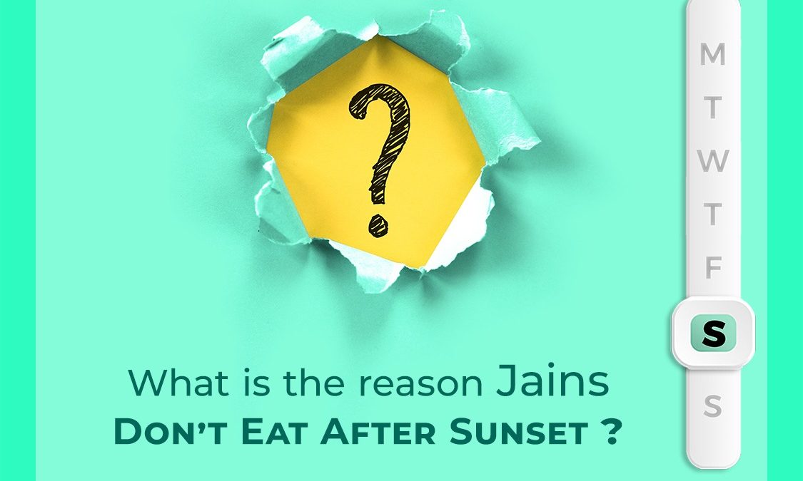 Reason behind Jains don’t eat at Night