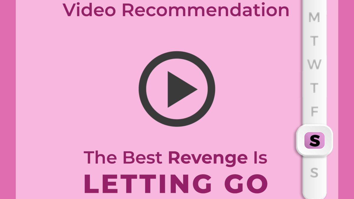 The best revenge is Letting GO !